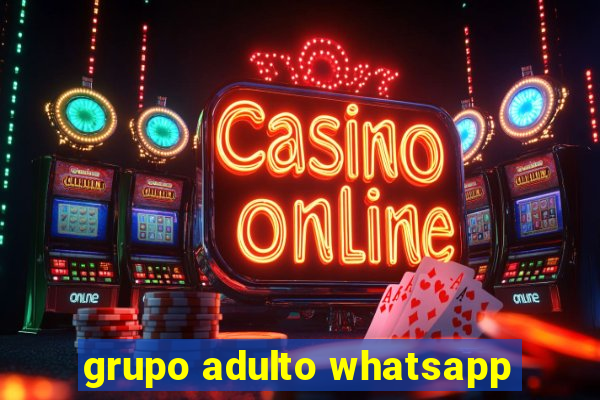 grupo adulto whatsapp